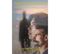 THE INVISIBLE MAN: “childhood friend, lifelong enemy”