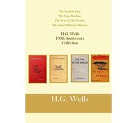 The Invisible Man, The Time Machine, The War Of The Worlds, The Island Of Doctor Moreau.: H.G. Wells 100th Anniversary Collection