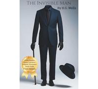 The Invisible Man: Young Readers Classic Literature: Adapted, Illustrated, Study Guide: First Edition