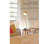 The Invisible Moments of Hosting: How Trust Is Built Before, During, and After the Stay