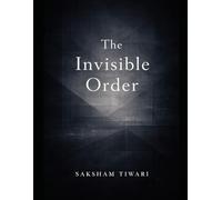 The Invisible Order