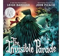 The Invisible Parade: A Gorgeously Illustrated Gift Book to Celebrate the Day of the Dead (Dia de Muertos) for Readers of All Ages!