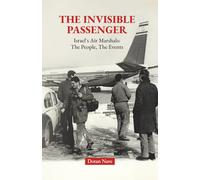 THE INVISIBLE PASSENGER: Israel's Air Marshals: The People, The Events