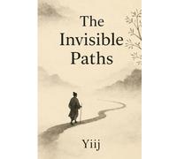The Invisible Paths: Confucius For Young Minds