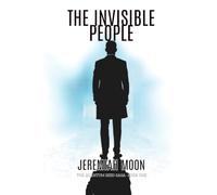 The Invisible People: 1 (The Quantum Seed Saga)