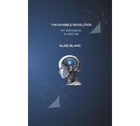 The Invisible Revolution: My Grandma, AI and Me