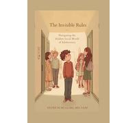 The Invisible Rules: Navigating the Hidden Social World of Adolescence (Marcus Long's Language Journey)