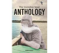 The Invisible Soul Anthology: Healing With Words