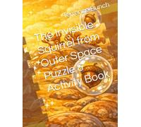 The Invisible Squirrel from Outer Space Puzzle & Activity Book