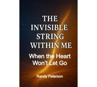 The Invisible String Within Me: Healing the Ache That Won’t Let You Go
