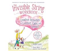 The Invisible String Workbook: Creative Activities to Comfort, Calm, and Connect: 2