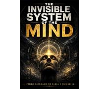 THE INVISIBLE SYSTEM OF THE MIND: 23 (PEDRO CICARELLI)