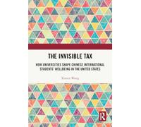 The Invisible Tax: How Universities Shape Chinese International Students' Wellbeing in the United States