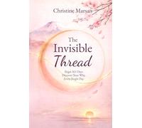 The Invisible Thread: Ikigai 365 Days - Discover Your Why, Every Single Day
