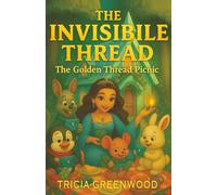 The Invisible Thread: The Golden Picnic