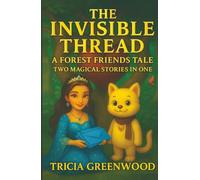 The Invisible Thread: Two Magical Stories In One