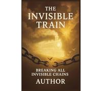 The Invisible Train (Angel Trilogy)