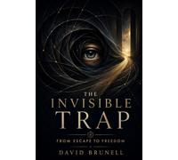 The Invisible Trap: From Escape to Freedom
