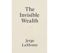 The Invisible Wealth