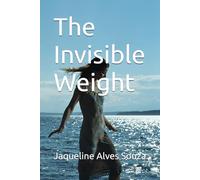 The Invisible Weight