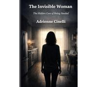 The Invisible Woman: The Hidden Cost of Being Needed