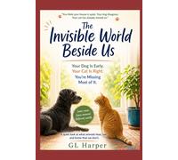 The Invisible World Beside Us: There’s a layer of sound above your world, always there. Your dog and cat lives in it. Shared Space, Different Worlds (Back Porch Series: Slow Thinking, Anywhere)