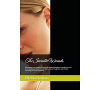 The Invisible Wounds: Self-Healing from Emotional Trauma & Childhood Neglect: A Mindfulness and Stress Reduction Guide for Inner Peace, Mental ... for Daily Happiness. (The Silent Breakdown)