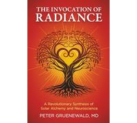 The Invocation of Radiance: Revolutionary Synthesis of Solar Alchemy and Neuroscience