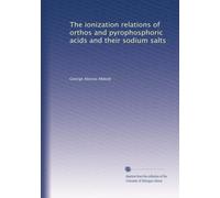 The ionization relations of orthos and pyrophosphoric acids and their sodium salts