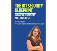 The IoT Security Blueprint: Navigating RED Directive and ETSI EN 303 645
