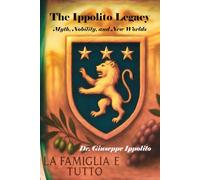 The Ippolito Legacy: Myth, Nobility, and New Worlds