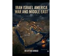 The Iran-Israel-America War: Escalation in the Middle East /Middle East in Flames / iran vs america ,iran vs USA ,iran vs israel, iran vs gulf ... East War Files/Iran-America-Israel conflict)