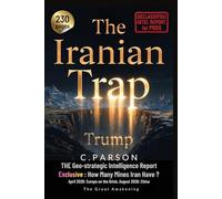 THE IRANIAN TRAP - A Geostrategic Intel. Report - How the United States Lost the Middle East: Feb. 2026: Iran-USA Escalation April 2026: Europe on the ... War & the Collapse of U.S. Strategic Power