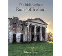 The Irish Aesthete: Ruins of Ireland