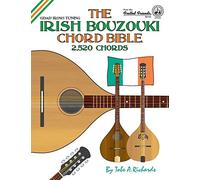 The Irish Bouzouki Chord Bible: GDAD Irish Tuning 2,520 Chords (Fretted Friends)