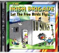 The Irish Brigade - Let The Free Birds Fly