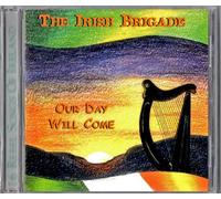 The Irish Brigade - Our Day Will Come