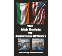The Irish Cadets to American Officers