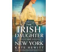 The Irish Daughter of New York: An epic, heartbreaking and unputdownable historical fiction novel: 1 (Maggie O'Halloran)