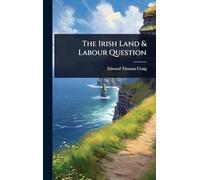 The Irish Land & Labour Question