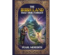 The Irish Land That Time Forgot
