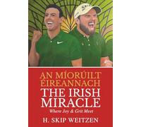The Irish Miracle: Where Joy and Grit Meet