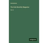 The Irish Monthly Magazine: Vol. II