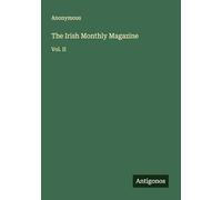 The Irish Monthly Magazine: Vol. II