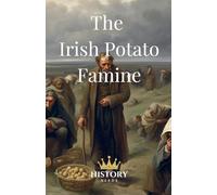 The Irish Potato Famine (2) (Ireland and Its Heroes)