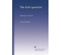 The Irish question: federation or secession