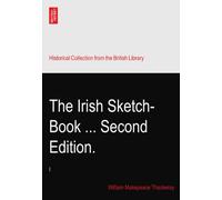 The Irish Sketch-Book ... Second Edition.: I