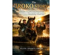 The Iroko Story: A Biography of the 2026 Grand National Favorite, the Resilience of Oliver Greenall & Josh Guerriero, and the Journey to British Racing’s Greatest Glory