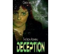 The Iron Admiral: Deception (2) (Ptorix Empire)