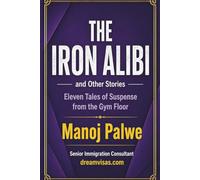 The Iron Alibi and Other Stories 2026: Eleven Tales of Suspense from the Gym Floor: 14 (Series 9 - Clean Sport, Dirty Games: The Sealed System Suspense Thrillers)